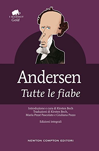 Tutte le fiabe (Grandi tascabili economici. I mammut Gold, Band 210)