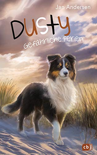 Dusty - Gefährliche Ferien (Die Dusty-Reihe, Band 5) von cbj