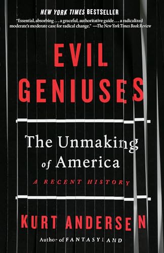 Evil Geniuses: The Unmaking of America: A Recent History von Random House LCC US