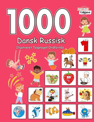1000 Dansk Russisk Illustreret Tosproget Ordforråd (Sort-Hvid Udgave): Danish Russian language learning