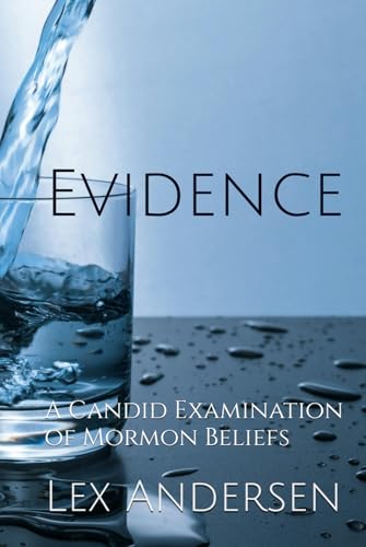 Evidence: A Candid Examination of Mormon Beliefs von Independently published