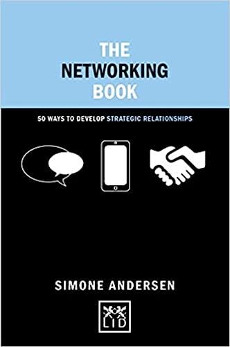 The Networking Book: 50 Ways to Develop Strategic Relationships (Concise Advice) von Lid Publishing