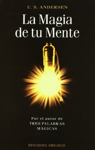 La magia de tu mente (ESPIRITUALIDAD Y VIDA INTERIOR) von EDICIONES OBELISCO S.L.