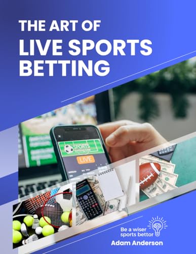 THE ART OF LIVE SPORTS BETTING MAGAZINE von Independently published