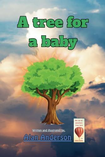 A tree for a baby: Story and Coloring Book von Alans Books