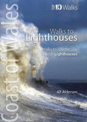 Walks to Lighthouses: Walks to the most spectacular lighthouses in Wales (Wales Coast: Top 10 Walks) von Northern Eye Books