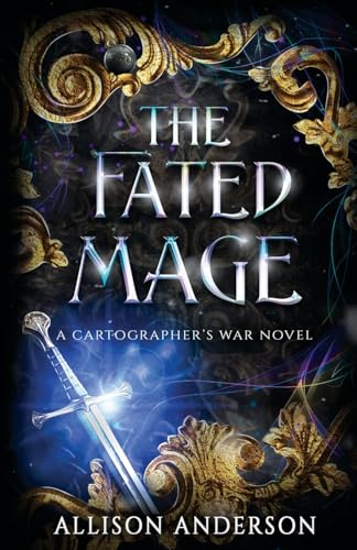 The Fated Mage (The Cartographer's War) von Oliver-Heber Books