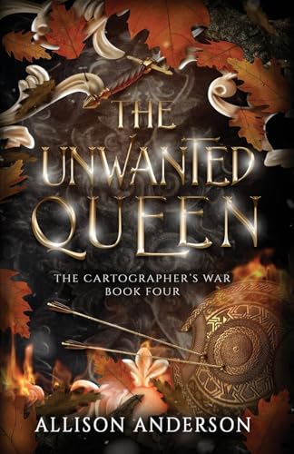 The Unwanted Queen (The Cartographer's War, Band 5) von Oliver-Heber Books