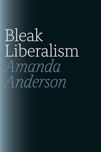 Bleak Liberalism von University of Chicago Press