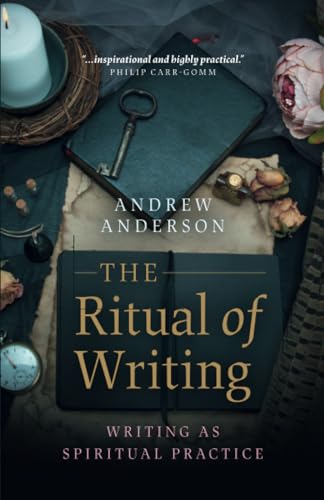 The Ritual of Writing: Writing As Spiritual Practice von Moon Books