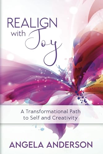 Realign With Joy: A Transformational Path to Self and Creativity von GracePoint Matrix, LLC