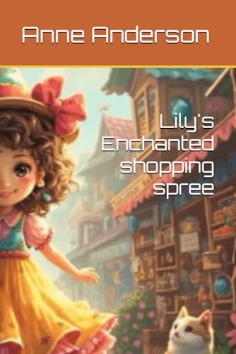Lily's Enchanted shopping spree (Lily's adventures) von Independently published
