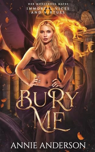 Bury Me (Immortal Vices and Virtues: Her Monstrous Mates, Band 6) von Annie Anderson