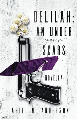 Delilah: An Under Your Scars Novella von Ariel N. Anderson