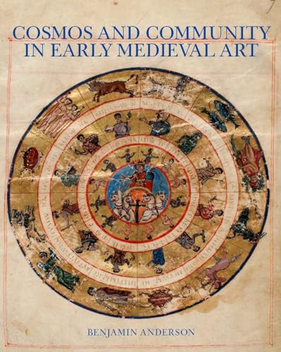 Cosmos and Community in Early Medieval Art von Yale University Press