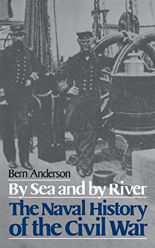By Sea And By River: The Naval History of the Civil War (Da Capo Paperback)