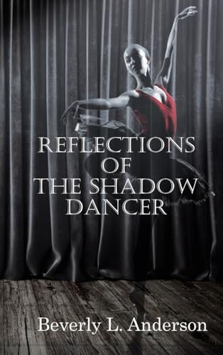 Reflections of the Shadow Dancer Reflections of the Shadow Dancer von Phoenix Voices Publishing