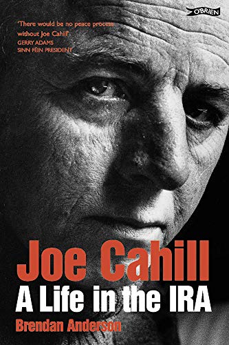 Joe Cahill: A Life in the IRA von O'Brien Press Ltd