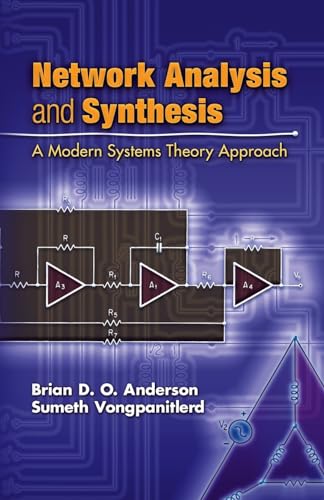 Network Analysis And Synthesis: A Modern Systems Theory Approach (Dover Books on Engineering)