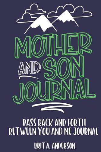Mother and Son Journal: Mom and Son Journals for Teenage Boys, Mommy and Me Journal For Boys, Mother Son Journal Pass Back and Fourth, Between You and Me Journal