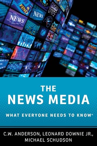 The News Media: What Everyone Needs to Know