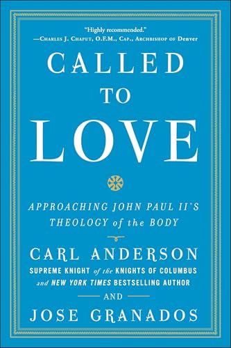 Called to Love: Approaching John Paul II's Theology of the Body Called to Love: Approaching John Paul II's Theology of the Body von Image