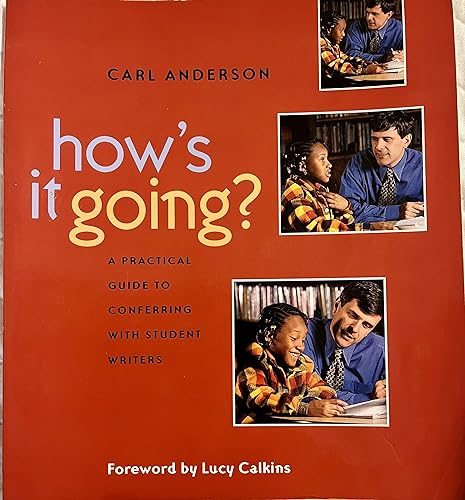 How's It Going?: A Practical Guide to Conferring with Student Writers
