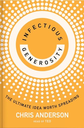 Infectious Generosity: The Ultimate Idea Worth Spreading von CROWN