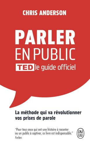 Parler en public: TED le guide officiel von J'AI LU