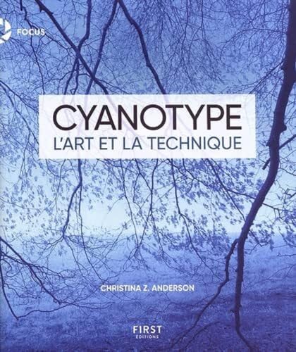 Cyanotype : art et technique: L'art et la technique