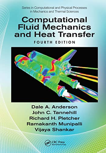 Computational Fluid Mechanics and Heat Transfer (Computational and Physical Processes in Mechanics and Thermal Sciences)