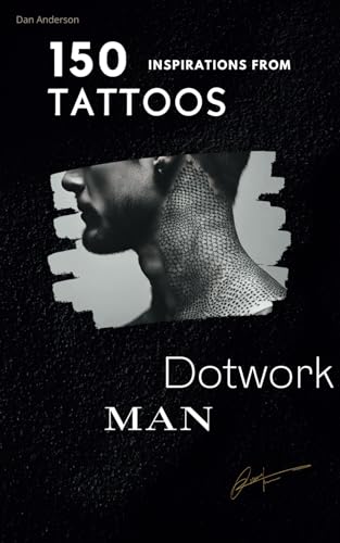 "150 DotworkTattoo Inspirations": "INSPIRATIONS | Ideas | PHOTOS | Sketches, a book to find your ideal tattoo." ((EN)150 Tattoo Inspirations:)