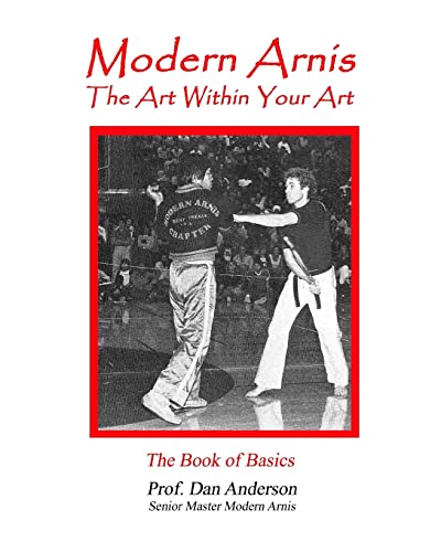 Modern Arnis: The Art Within Your Art Modern Arnis: The Art Within Your Art von CREATESPACE