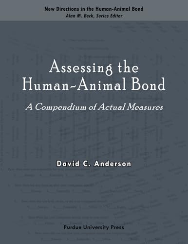 Assessing the Human-Animal Bond: A Compendium of Actual Measures (New Directions in the Human-Animal Bond)