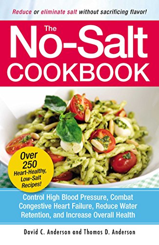 The No-Salt Cookbook: Reduce or Eliminate Salt Without Sacrificing Flavor von Adams Media