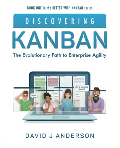 Discovering Kanban: The Evolutionary Path to Enterprise Agility (Better with Kanban, Band 1)