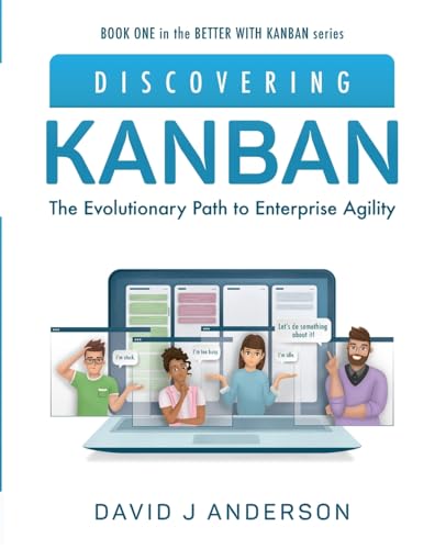 Discovering Kanban: The Evolutionary Path to Enterprise Agility von Kanban University Press