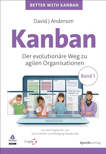 Kanban: Der evolutionäre Weg zu agilen Organisationen. Band 1 (Better with Kanban)