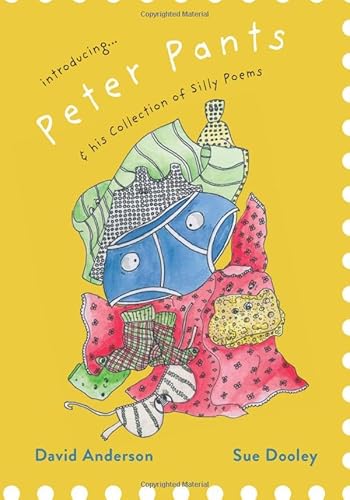 Peter Pants & his Collection of Silly Poems (Introducing Peter Pants and his Collection of Silly Poems) von MEBooks