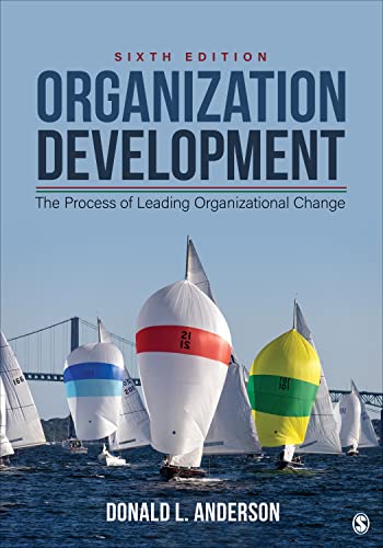 Organization Development: The Process of Leading Organizational Change von SAGE Publications, Inc