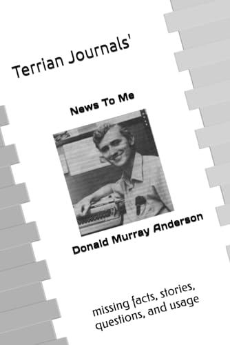 Terrian Journals' News To Me: missing facts, stories, questions, & usage (Terrian Journals: Living As A Newcomer) von Mythbreaker
