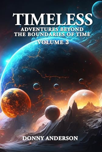 TIMELESS: “ADVENTURES BEYOND THE BOUNDARIES OF TIME”