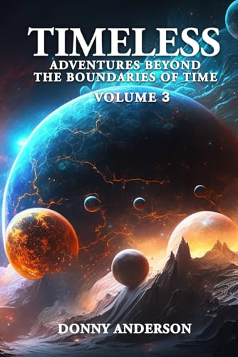 TIMELESS: “ADVENTURES BEYOND THE BOUNDARIES OF TIME” von Self-Publish
