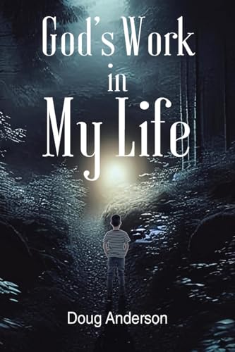 God's Work in My Life von Christian Faith Publishing, Inc