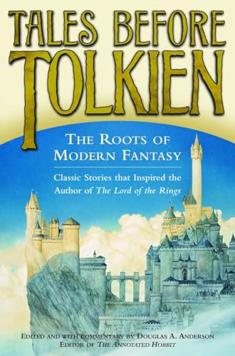 Tales Before Tolkien: The Roots of Modern Fantasy von Del Rey
