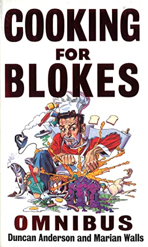 Cooking For Blokes Omnibus: Cooking for Blokes and Flash Cooking for Blokes