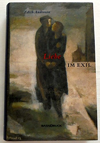 Liebe im Exil: Erinnerungen einer amerikanischen Schriftstellerin an das Berlin der Nachkriegszeit Liebe im Exil: Erinnerungen einer amerikanischen Schriftstellerin an das Berlin der Nachkriegszeit