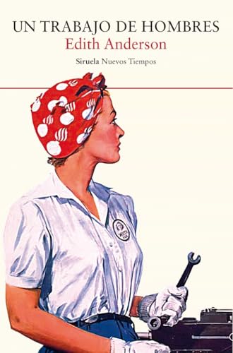 Un trabajo de hombres (Nuevos Tiempos, Band 546) von Siruela
