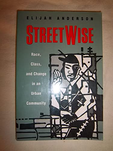 Streetwise: Race, Class and Change in an Urban Community von University of Chicago Press