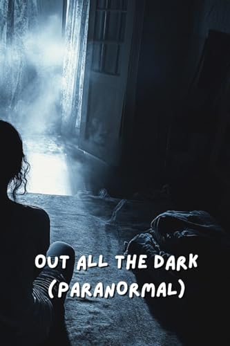 Out All The Dark (PARANORMAL) von Emily Anderson